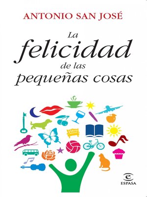 cover image of La felicidad de las pequeñas cosas
